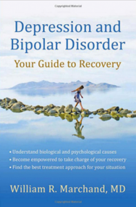 William R. Marchand, Depression and Bipolar Disorder: Your Guide to Recovery, Mindfulness, Depression, Anxiety, Meditation